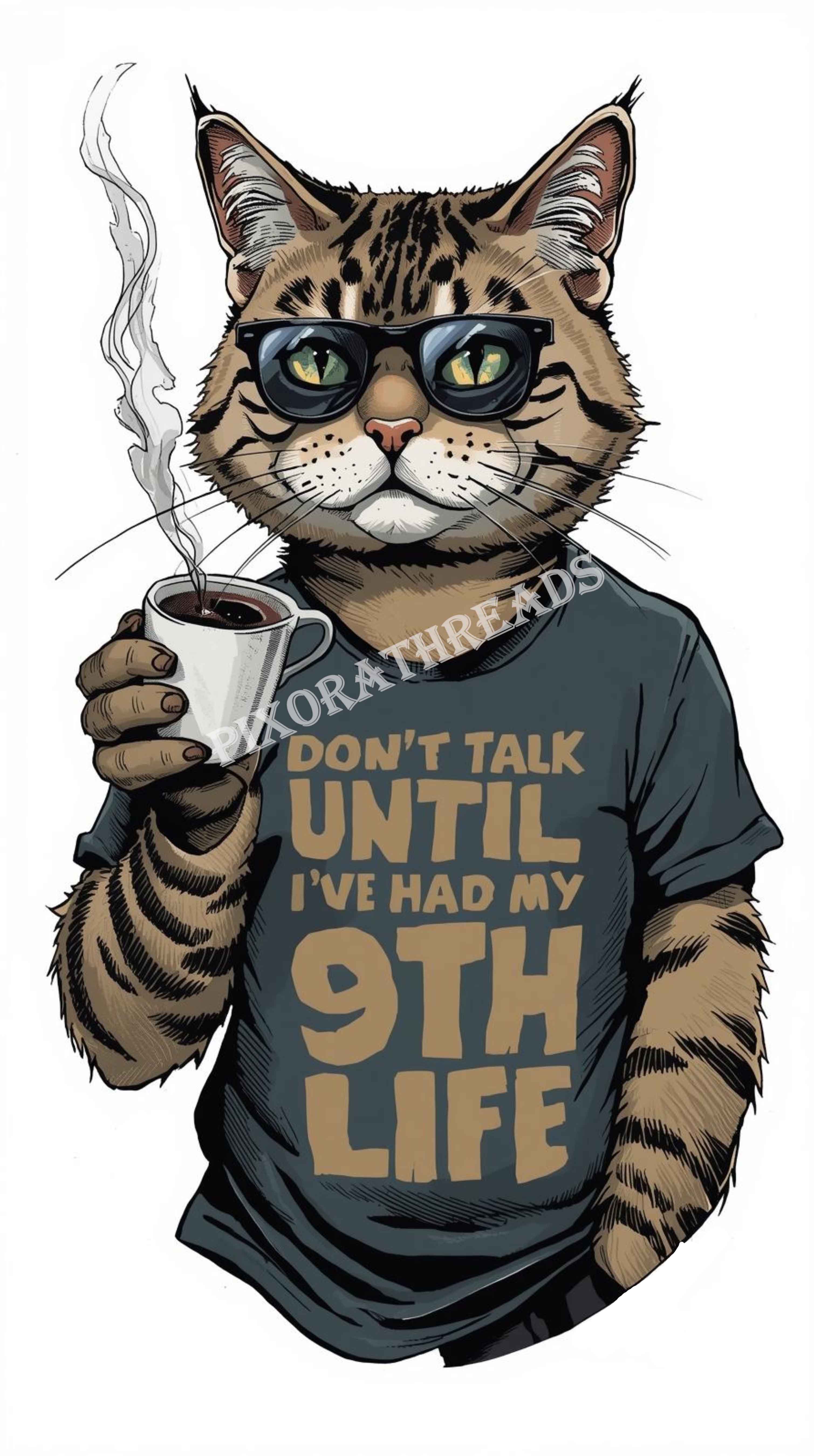 Stylish tabby cat in sunglasses with the phrase “Don’t Talk Until I’ve Had My 9th Life.”