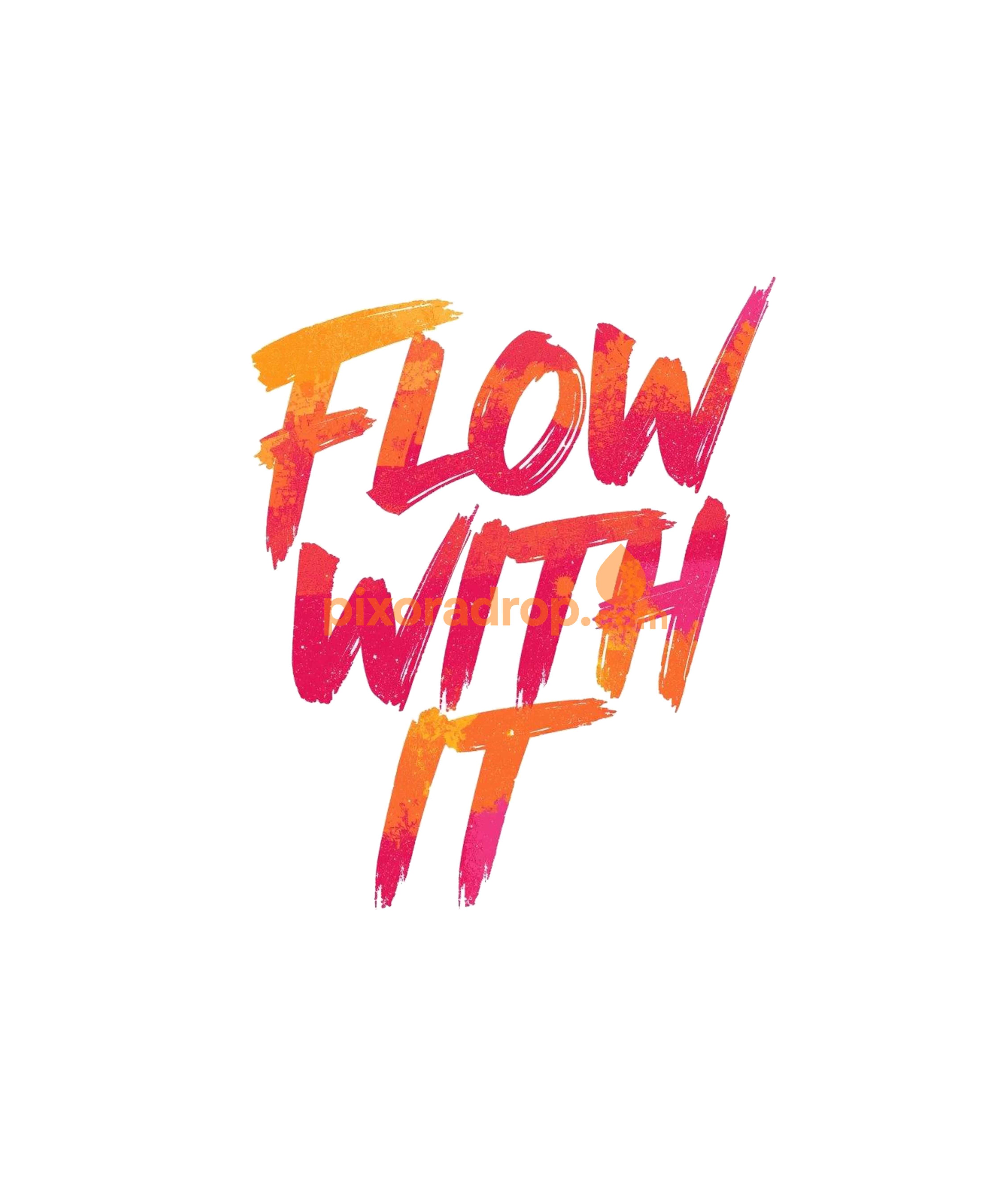Colorful brushstroke text reading Flow With It on a white background.
