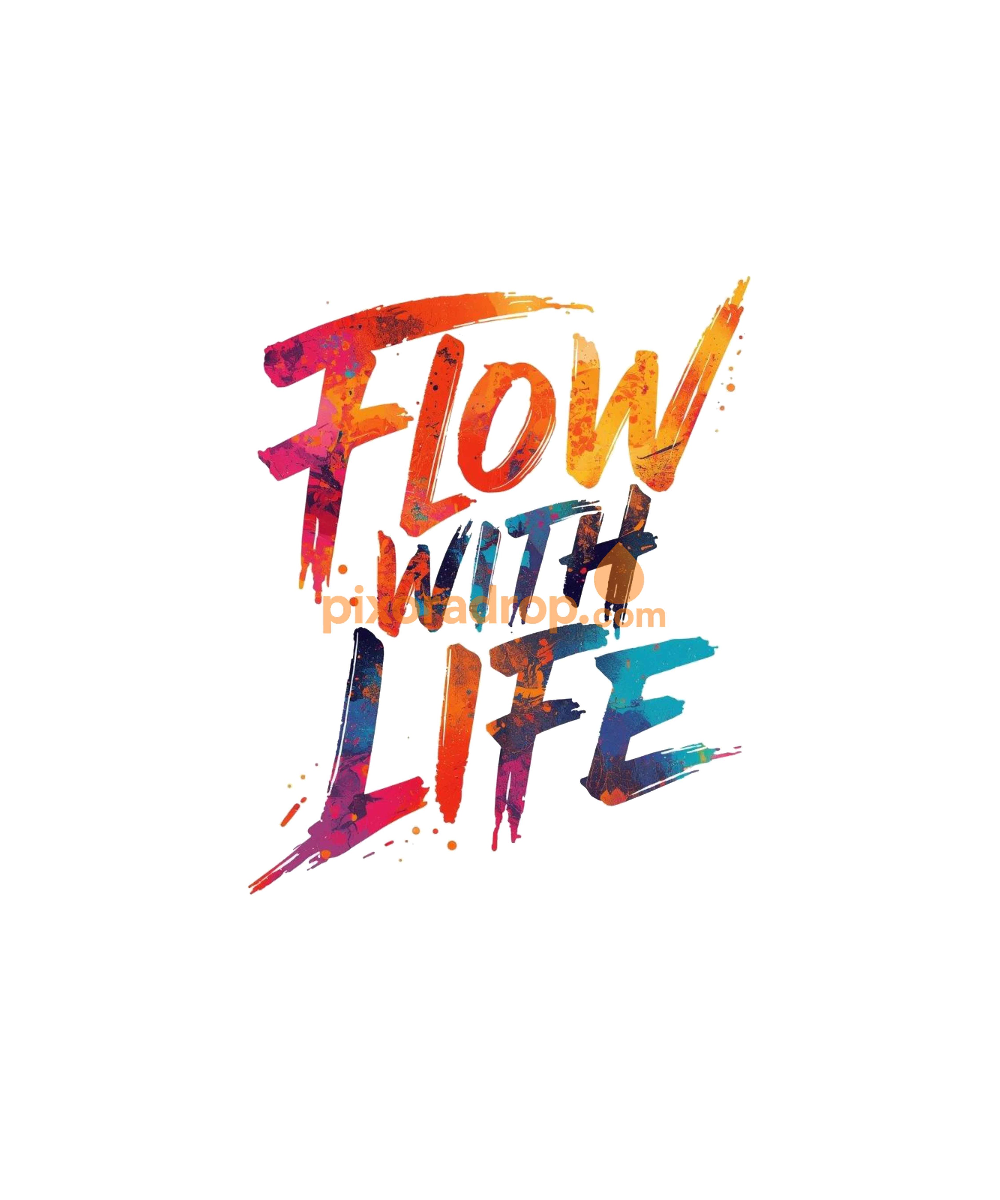 Colorful brushstroke text reading Flow With Life on a white background.