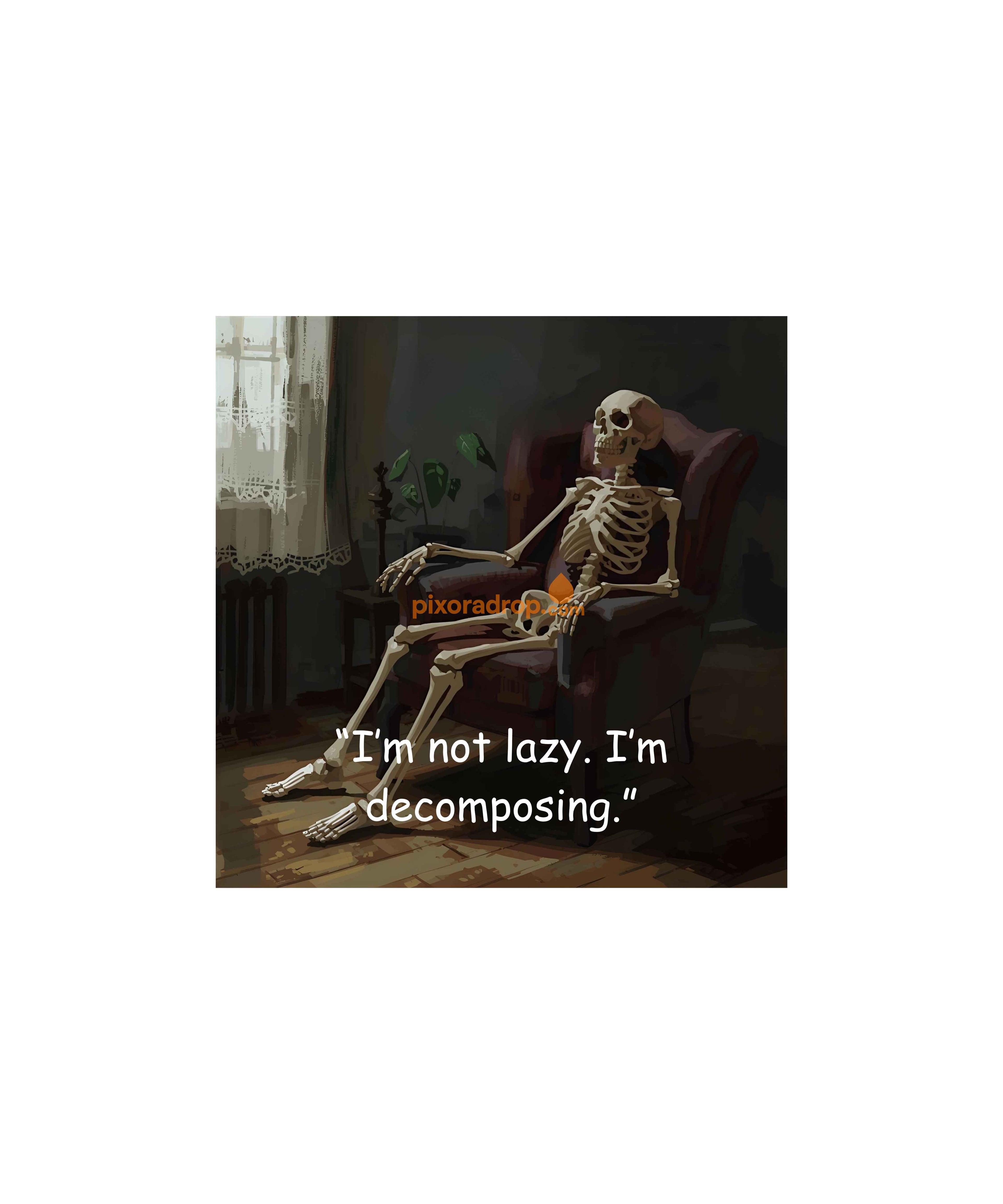 Not Lazy, Decomposing!